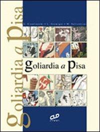 La goliardia a Pisa - Giancarlo Gianfranchi, Lorenzo Gremigni Francini, Muzio Salvestroni - Libro CLD Libri 2007 | Libraccio.it