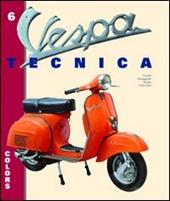 Vespa tecnica. Vol. 6: Colors-I colori.