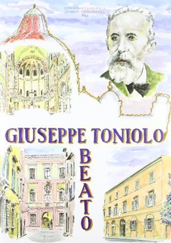 Beato Giuseppe Toniolo  - Libro CLD Libri 2012 | Libraccio.it