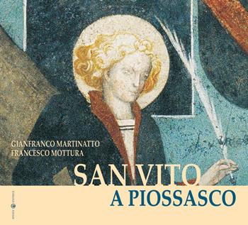 San Vito a Piossasco - Gianfranco Martinatto, Francesco Mottura - Libro Effatà Editrice 2004, L' occhio dell'anima | Libraccio.it
