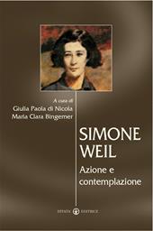 Simone Weil. Azione e contemplazione