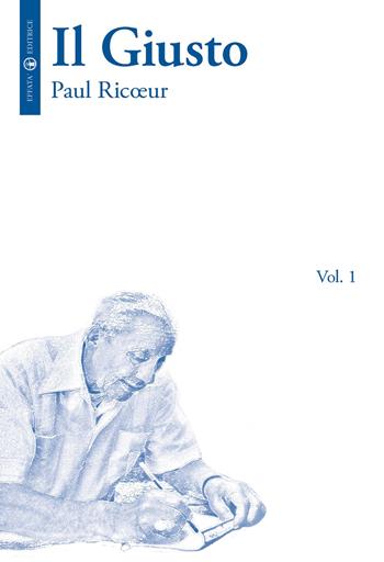 Il giusto. Vol. 1 - Paul Ricoeur - Libro Effatà 2005, La filosofia e il suo altro | Libraccio.it