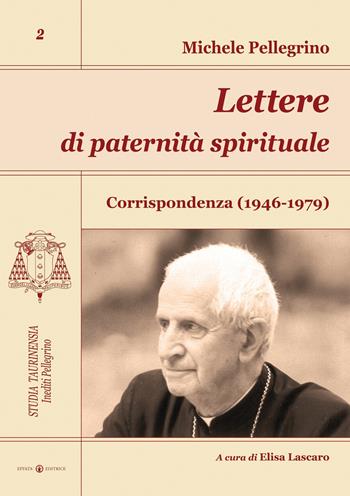 Lettere di paternità spirituale. Corrispondenza (1946-1979) - Michele Pellegrino - Libro Effatà Editrice 2011, Studia Taurinensia | Libraccio.it