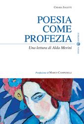 Poesia come profezia. Una lettura di Alda Merini