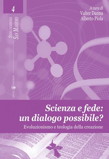 Scienza e fede: un dialogo possibile? Evoluzionismo e teologia della creazione  - Libro Effatà Editrice 2009, Studia Taurinensia | Libraccio.it