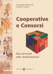 Cooperative e consorzi. Dai principi alle realizzazioni