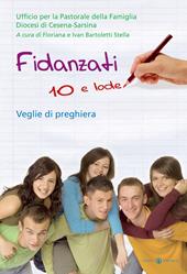 Fidanzati 10 e lode. Veglie di preghiera