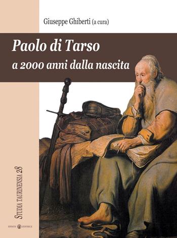 Paolo di Tarso a 2000 anni dalla nascita  - Libro Effatà 2009, Studia Taurinensia | Libraccio.it