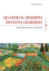 Quando il deserto diventa giardino. I miei giorni con i carcerati