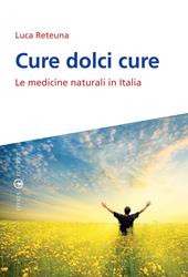 Cure dolci cure. Le medicine naturali in Italia