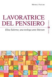 Lavoratrice del pensiero. Elisa Salerno, una teologa ante litteram