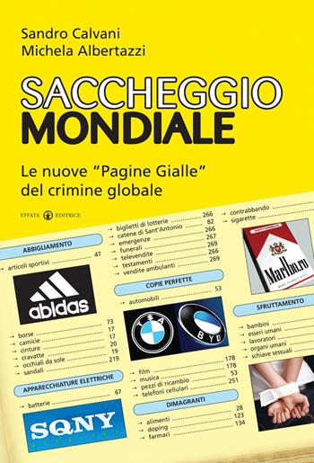 Saccheggio mondiale. Le nuove «Pagine Gialle» del crimine globale - Sandro Calvani, Michela Albertazzi - Libro Effatà 2011, Conoscere e agire | Libraccio.it