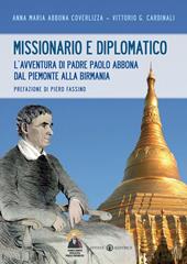 Missionario e diplomatico. L'avventura di padre Paolo Abbona dal Piemonte alla Birmania