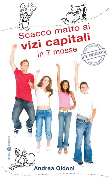 Scacco matto ai vizi capitali in 7 mosse - Andrea Oldoni - Libro Effatà 2011, Time out. Una pausa per Dio | Libraccio.it