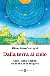 Dalla terra al cielo. Cielo, terra e acqua nei miti e nelle religioni