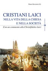 Cristiani laici nella vita della Chiesa e nella società. Con un commento alla Christifideles laici