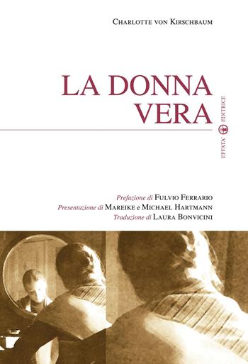 La donna vera - Charlotte von Kirschbaum - Libro Effatà 2011, Sui generis | Libraccio.it