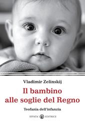 Il bambino alle soglie del Regno. Teofania dell'infanzia