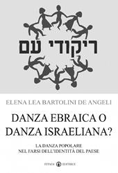 Danza ebraica o danza israeliana? La danza popolare nel farsi dell'identità del paese