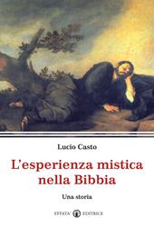 L' esperienza mistica nella Bibbia. Una storia