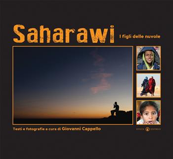 Saharawi. I figli delle nuvole. Ediz. a colori  - Libro Effatà Editrice 2012, Conoscere e agire | Libraccio.it