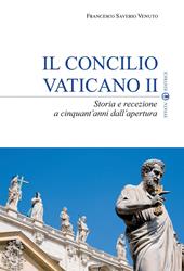 Il Concilio Vaticano II. Storia e recezione a cinquant'anni dall'apertura