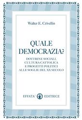 Quale democrazia? Dottrina sociale cristiana e programmi politici alle soglie del XX secolo