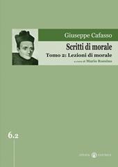 Scritti di morale. Vol. 2: Lezioni di morale.