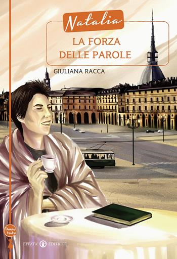 Natalia. La forza delle parole - Giuliana Racca - Libro Effatà Editrice 2014, Donne toste | Libraccio.it