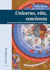 Universo, vita, coscienza. Introduzione alla filosofia della scienza e della natura