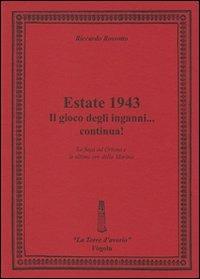 Estate 1943. Il gioco degli inganni... continua! La fuga ad Ortona e le ultime ore della Marina - Riccardo Rossotto - Libro Fogola 2012, Torre d'avorio | Libraccio.it