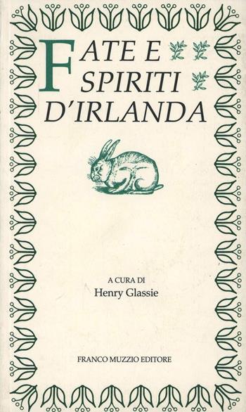 Fate e spiriti d'Irlanda  - Libro Franco Muzzio Editore 2002, Parola di fiaba | Libraccio.it