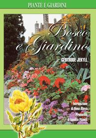 Bosco e giardino - Gertrude Jekyll - Libro Franco Muzzio Editore 2002, Piante e giardini | Libraccio.it