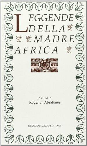 Leggende della madre Africa  - Libro Franco Muzzio Editore 2002, Parola di fiaba | Libraccio.it
