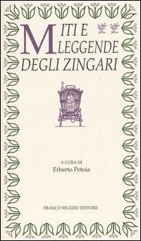 Miti e leggende degli zingari  - Libro Franco Muzzio Editore 2004, Parola di fiaba | Libraccio.it