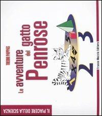 Le avventure del gatto Penrose. Ediz. illustrata - Theoni Pappas - Libro Franco Muzzio Editore 2011, Il piacere della scienza | Libraccio.it