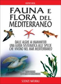 Fauna e flora del Mediterraneo - Rupert Riedl - Libro Franco Muzzio Editore 2010 | Libraccio.it