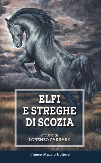 Elfi e streghe di Scozia  - Libro Franco Muzzio Editore 2019, Parola di fiaba | Libraccio.it