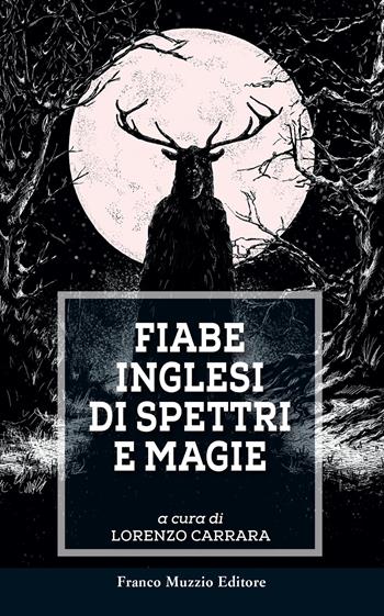 Fiabe inglesi di spettri e magie  - Libro Franco Muzzio Editore 2019, Parola di fiaba | Libraccio.it