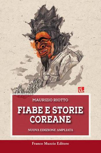 Fiabe e storie coreane. Nuova ediz.  - Libro Franco Muzzio Editore 2021, Parola di fiaba | Libraccio.it