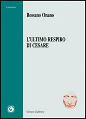 L' ultimo respiro di Cesare