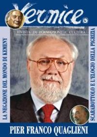 Vernice. Rivista di formazione e cultura. Vol. 40: L' insostenibile vanità dell'arbitrio. Intervista a Pier Franco Quaglieni  - Libro Genesi Editrice 2009 | Libraccio.it
