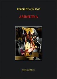Ammuina - Rossano Onano - Libro Genesi Editrice 2009, Le scommesse | Libraccio.it