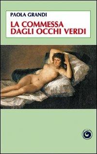 La commessa dagli occhi verdi - Paola Grandi - Libro Genesi 2008, Le scommesse | Libraccio.it