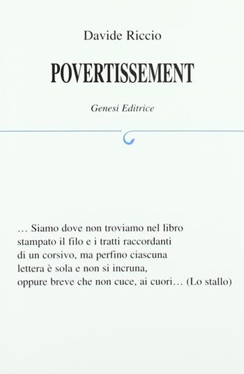 Povertissement - Davide Riccio - Libro Genesi Editrice 2006, Le scommesse | Libraccio.it