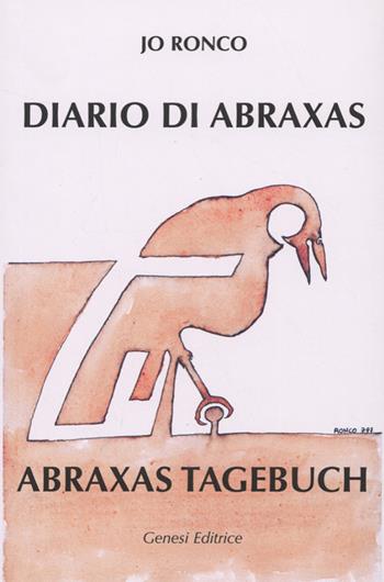 Diario di Abraxas. Testo tedesco a fronte - Jo Ronco - Libro Genesi 2006, Le scommesse | Libraccio.it