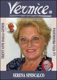 Vernice. Rivista di formazione e cultura. Vol. 44: La vita prodigiosa. Intervista a Serena Siniscalco  - Libro Genesi Editrice 2011 | Libraccio.it