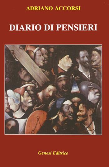 Diario di pensieri - Adriano Accorsi - Libro Genesi 2011, Le scommesse | Libraccio.it