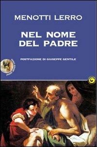 Nel nome del padre - Menotti Lerro - Libro Genesi Editrice 2012, Poeti senza cielo | Libraccio.it