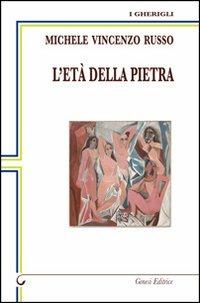 L'età della pietra - Michele V. Russo - Libro Genesi Editrice 2012, I gherigli | Libraccio.it